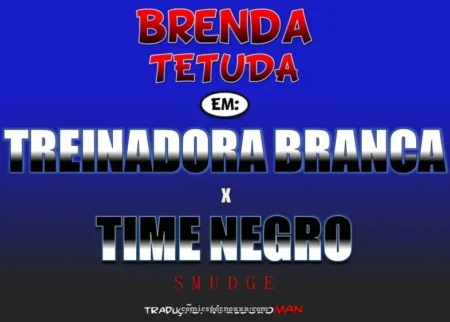 Brenda tetuda treinadora branca fudendo com time negro buceta molhada e pica negra dura
